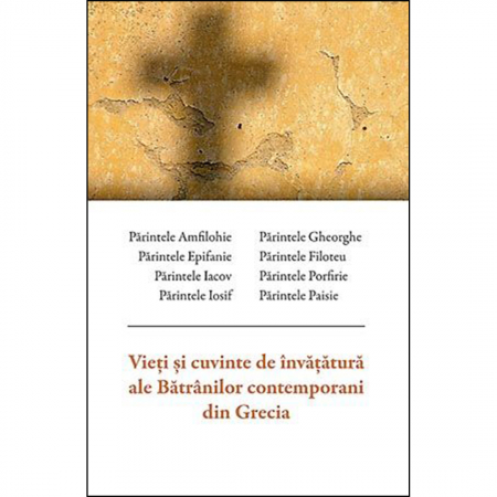 Religie / Teologie - Vieţi și cuvinte de învăţătură ale Bătrânilor contemporani din Grecia 
