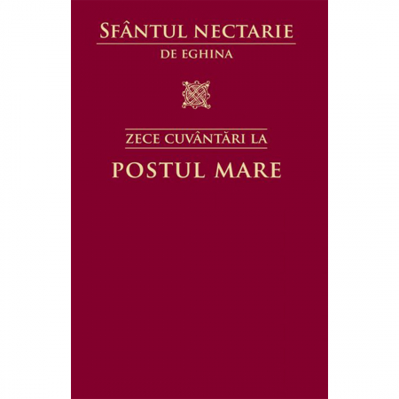 Religie / Teologie - Zece cuvântări la Postul Mare 