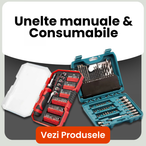 Unelte manuale & Consumabile