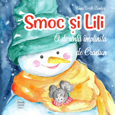 LIBRARIE - Smoc și Lili - O dorință împlinită de Crăciun