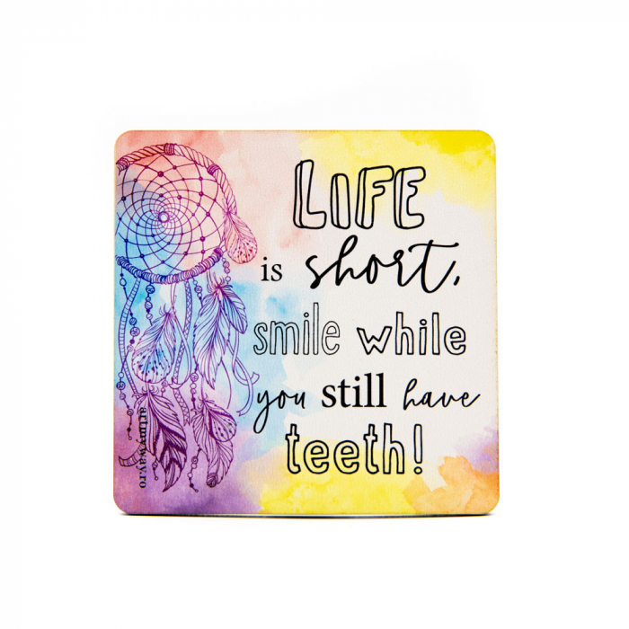 Suport pahar LIFE IS SHORT [1]