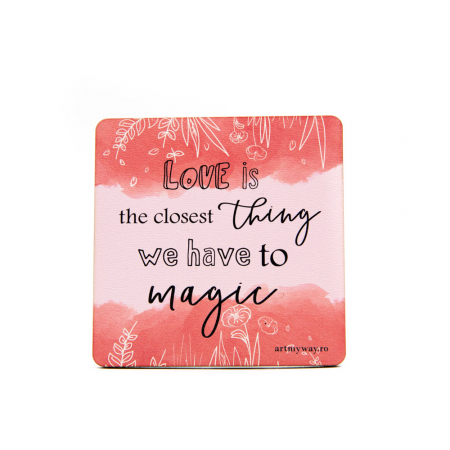 Suport Pahar - Suport pahar LOVE IS MAGIC