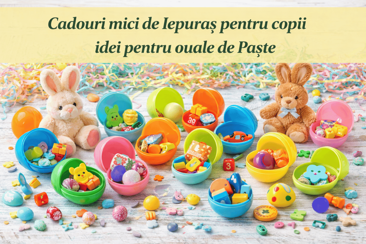 Cadouri mici de Iepuraș pentru copii – idei pentru ouăle de Paște
