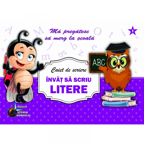 Papetarie & Birotica - Caiet de scriere Ma pregatesc sa merg la scoala- Invat sa scriu Litere