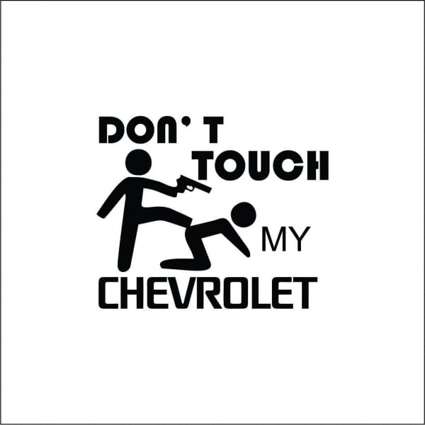 DON'T TOUCH MY CHEVROLET [1]