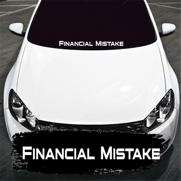 FINANCIAL MISTAKE [1]