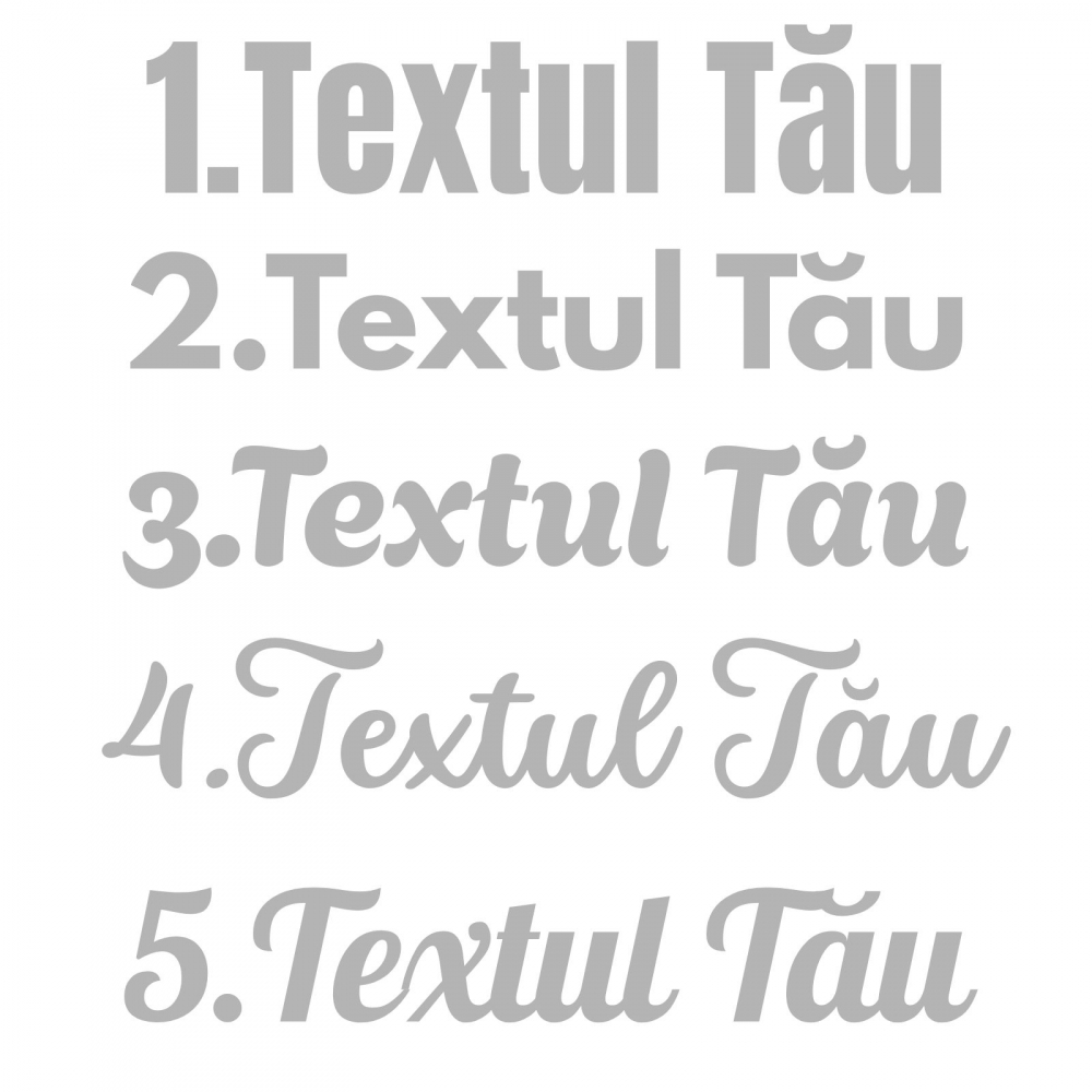 STICKER PERSONALIZAT - TEXTUL TAU DIFERITE FONTURI [7]