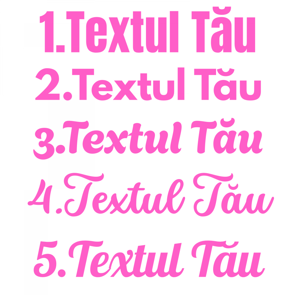 STICKER PERSONALIZAT - TEXTUL TAU DIFERITE FONTURI [10]