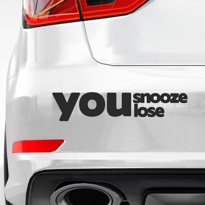 STICKER YOU SNOOZE YOU LOSE [1]
