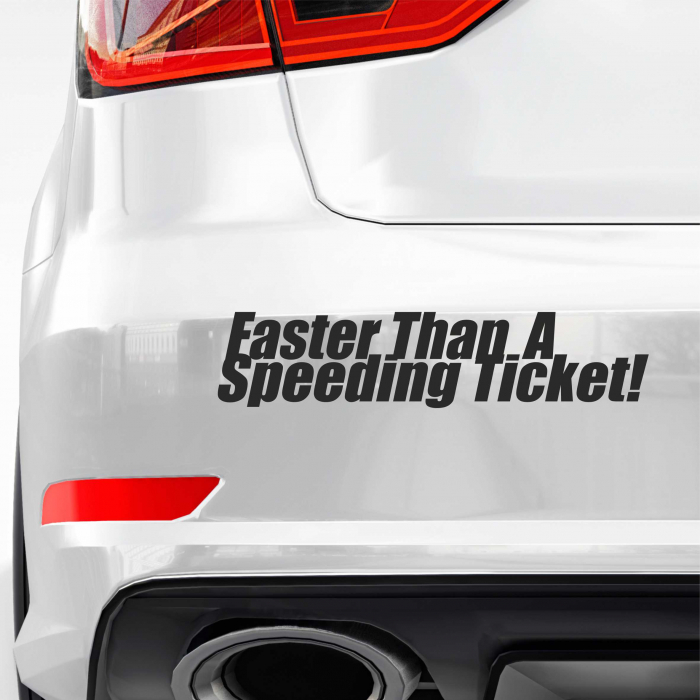 STICKER FASTER THAN A SPEEDING TICKET [1]
