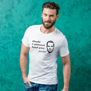TRICOURI PERSONALIZATE - DUDE I ALMOST HAD YOU