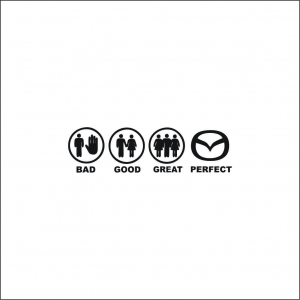 MAZDA - BAD GOOD PERFECT MAZDA