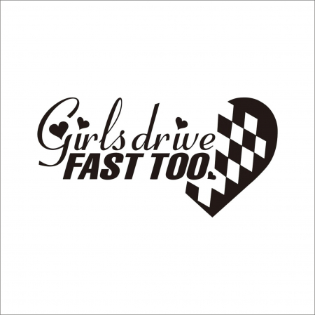 PENTRU FETE - GIRLS DRIVE FAST STICKER