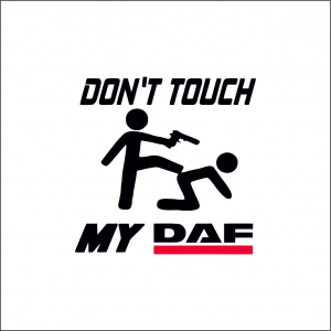 STICKERE CAMIOANE - DON'T TOUCH MY DAF