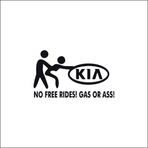 KIA - NO FREE RIDE KIA