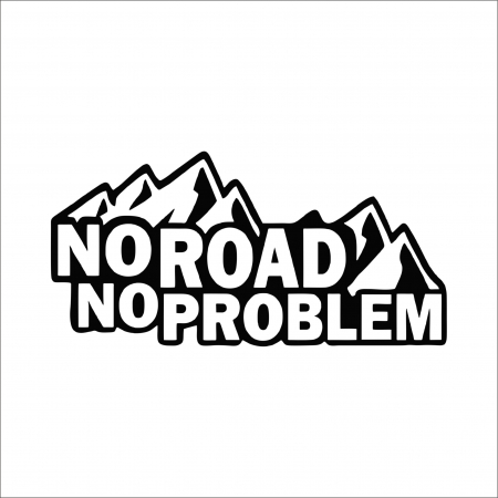 4X4/OFF ROAD STICKER - NO ROAD NO PROBLEM STICKER 2