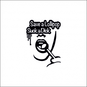 18+ STICKER - SAVE A LOLLIPOP