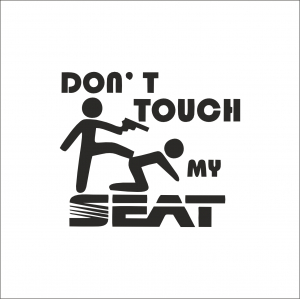 SEAT - DON'T TOUCH MY SEAT