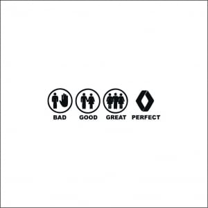 RENAULT - BAD GOOD PERFECT RENAULT