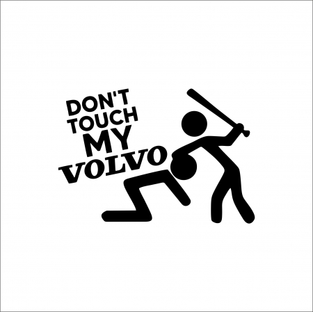 VOLVO - STICKER DON'T TOUCH MY VOLVO