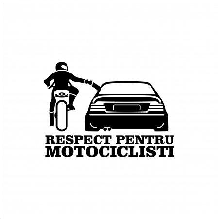 STICKERE MOTO/ATV - STICKER RESPECT PENTRU MOTOCICLISTI