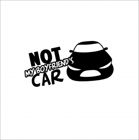 PENTRU FETE - STICKER NOT MY BOYFRIEND CAR