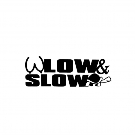 LOW STICKERS - STICKER LOW AND SLOW FUNNY