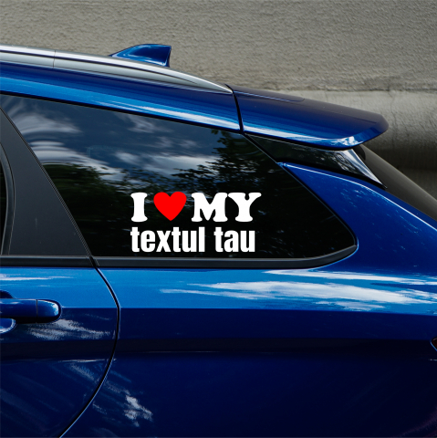 AUDI - STICKER PERSONALIZAT I LOVE MY (TEXT)
