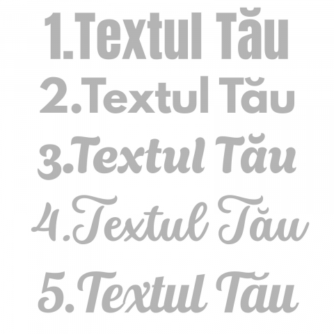 STICKER PERSONALIZAT - TEXTUL TAU DIFERITE FONTURI [6]