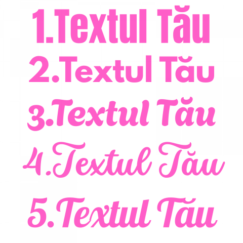 STICKER PERSONALIZAT - TEXTUL TAU DIFERITE FONTURI [9]