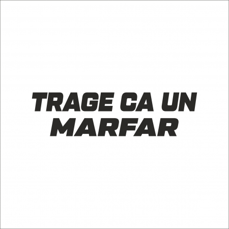 STICKER TRAGE CA UN MARFAR