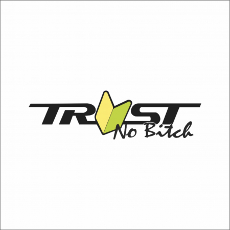 STICKERE JDM - STICKER TRUST NO BITCH JDM