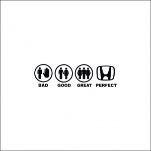 HONDA - BAD GOOD PERFECT HONDA