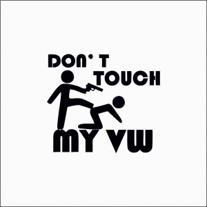 VOLKSWAGEN - DON'T TOUCH MY VW