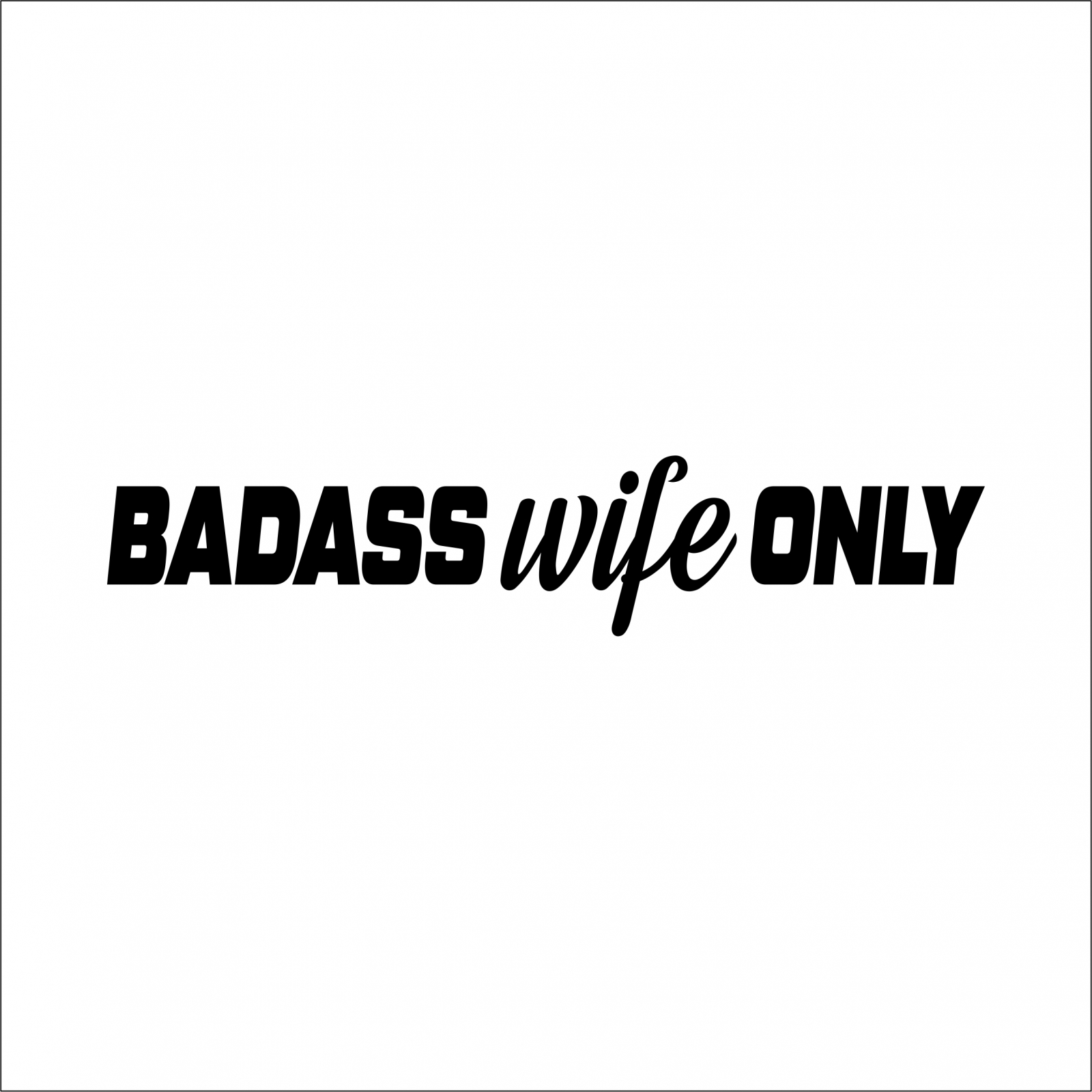 Sticker Bad Ass Wife