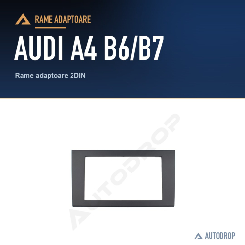 Rame adaptoare Audi A4 B6/B7