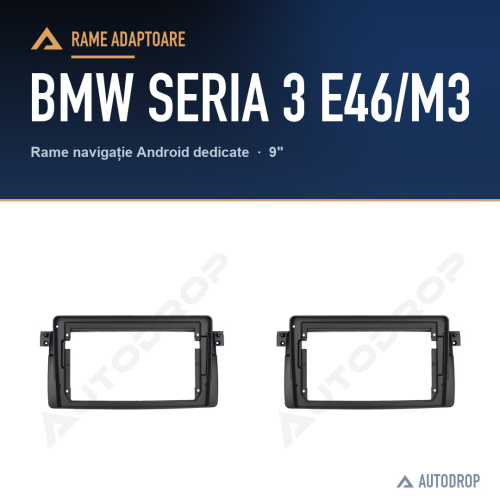 Rame adaptoare BMW Seria 3 E46/M3