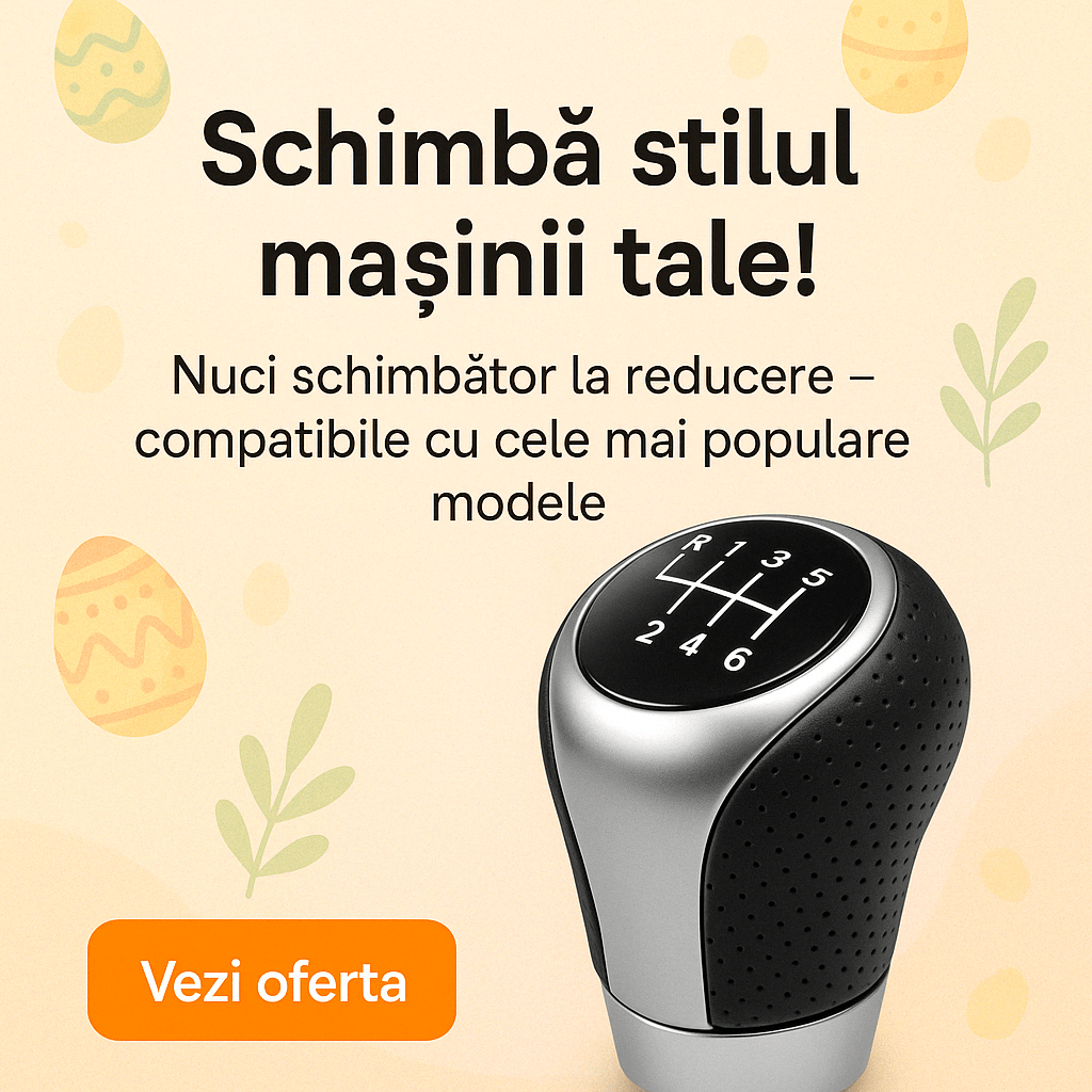 Promotie Paste 2025 - Schimbatoare de Viteza