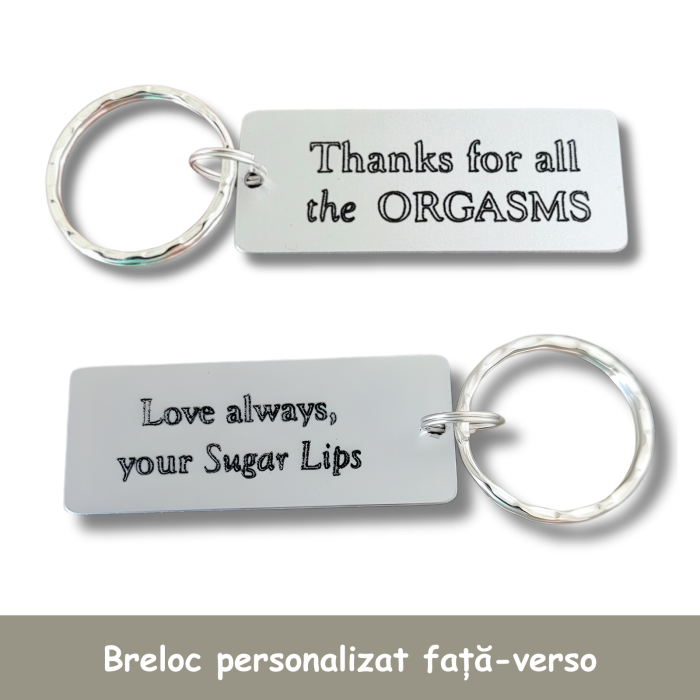 Breloc personalizat din aluminiu argintiu gravat cu “Thanks for all the orgasms”. Cadou sexy și amuzant pentru iubit, cu text personalizat pe spate. [2]