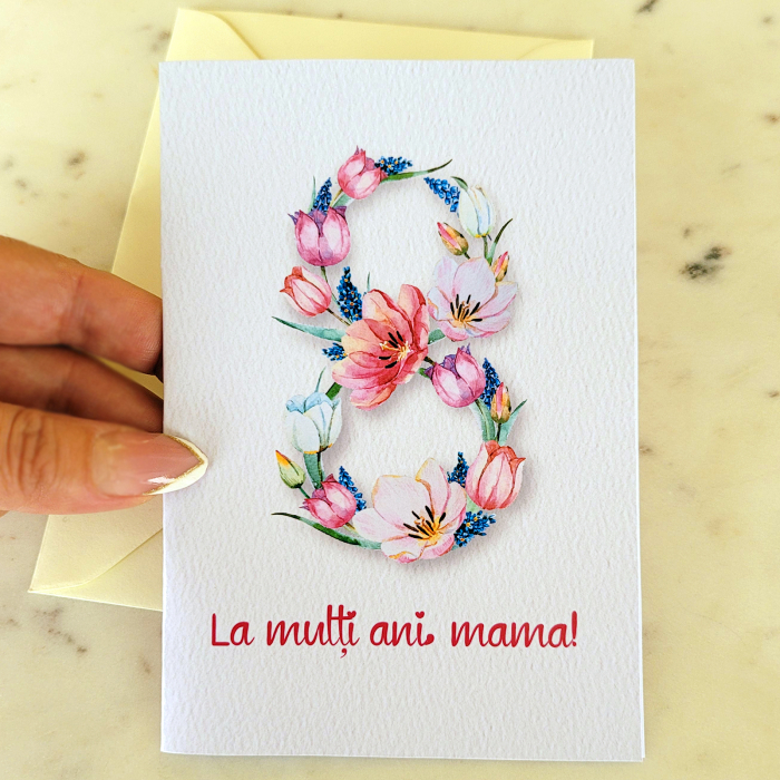 Felicitare pentru 8 Martie, ziua mamei, cu flori si mesaj La multi ani [2]