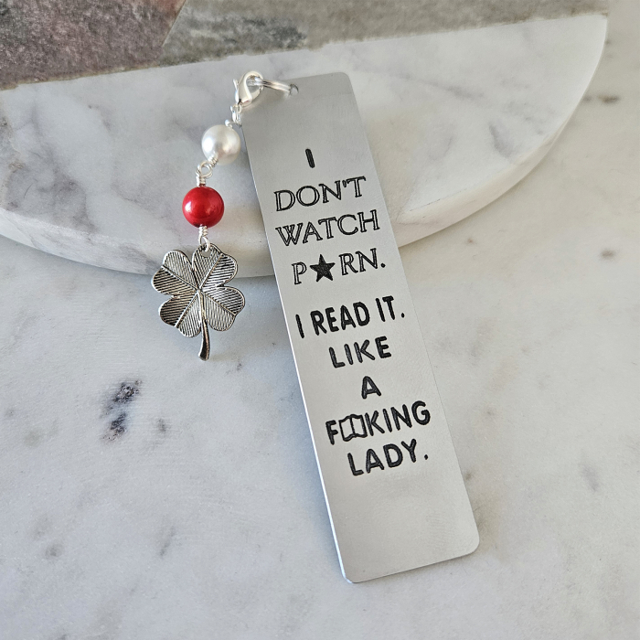 Semn de carte personalizat cu mesajul I don't watch porn, I read it like a f*ucking lady [2]