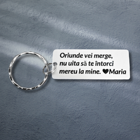 Brelocuri - Breloc personalizat cu mesajul Oriunde vei merge, gravat pe dreptunghi din aluminiu