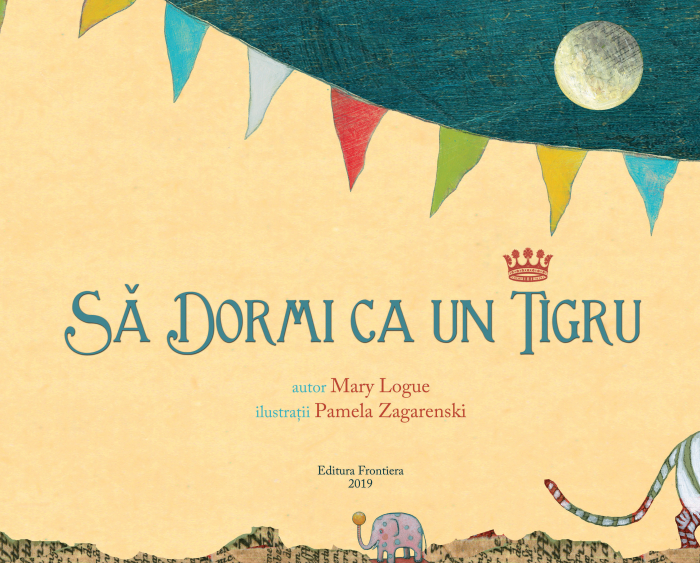 Editura-Frontiera-Sa-dormi-ca-un-tigru-Mary-Logue-Pamela-Zagarenski [2]