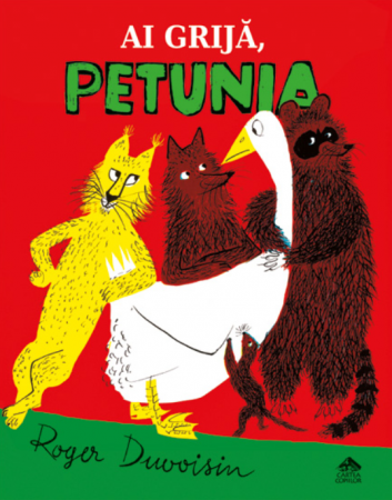 Editura-Cartea-Copiilor-Ai-grija-Petunia-Roger-Duvoisin [0]
