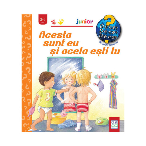 Jucarii educative - Editura Casa-Acesta sunt eu și acela ești tu - Doris Rubel