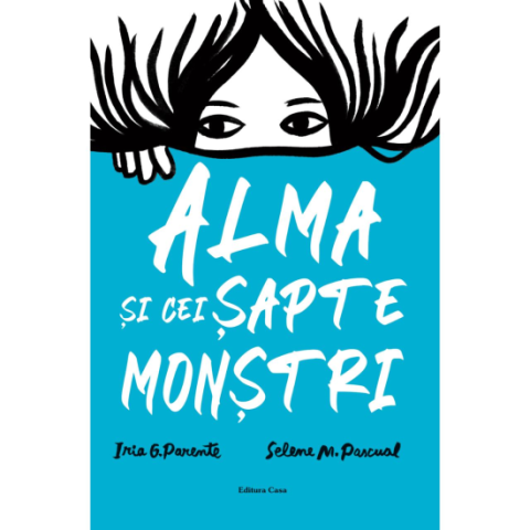 Jucarii educative - Editura Casa-Alma și cei șapte monștri - Iria G. Parente, Selene M. Pascual 