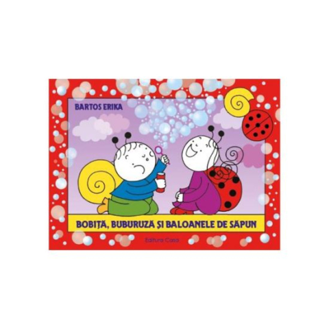 Játékok 50 RON alatt - Bobita, Buburuza și baloanele de sapun - Bartos Erika