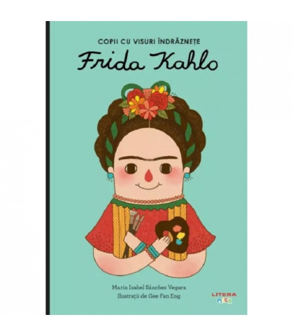 Oktató játékok - Carte Frida Kahlo - Povestea Viata si Arta, Biografie pentru Copii si Adulti