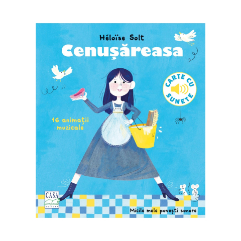 Jucarii educative - Editura Casa-Cenușareasa - carte cu sunete - Heloïse Solt