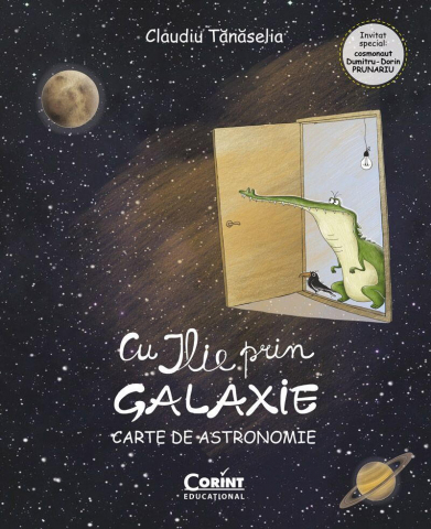 Játékok 3-5 éveseknek - Cu ILIE prin galaxie. Carte de astronomie